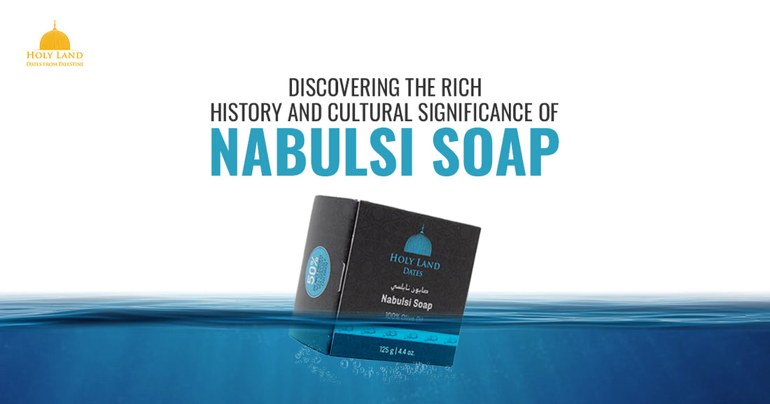 Discovering the Rich History and Cultural Significance of Nabulsi Soap
